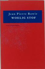Woelig stof 9789035108196 J.P. Rawie, Verzenden, Zo goed als nieuw, J.P. Rawie