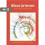 Kleur Je Leven 9789055992355 M. Gieles, Boeken, Verzenden, Zo goed als nieuw, M. Gieles