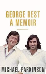 George Best: A Memoir: A unique biography of a football, Gelezen, Michael Parkinson, Verzenden