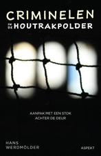 Criminelen in de Houtrakpolder 9789463388702 Hans Werdmölder, Verzenden, Zo goed als nieuw, Hans Werdmölder