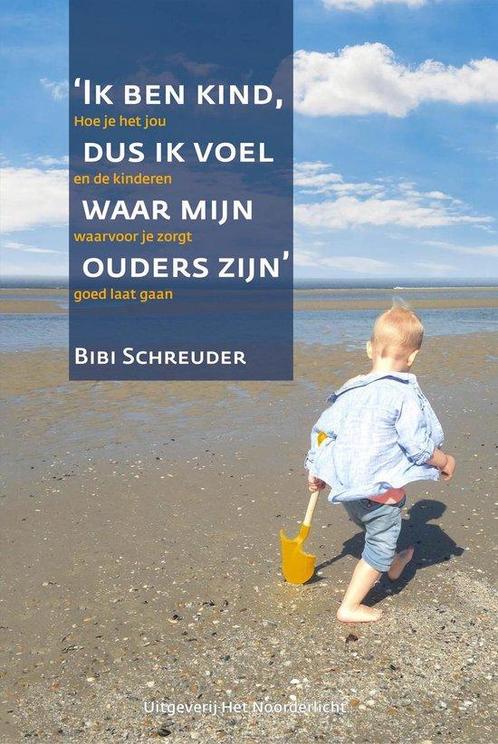 9789083104188 Ik ben kind dus ik voel waar mijn ouders zijn, Boeken, Psychologie, Nieuw, Verzenden