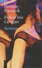 Enkele reis Curacao 9789063051273 H. Harinck, Verzenden, Gelezen, H. Harinck