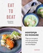 9789401481908 Eat to beat: hoofdpijn en migraine, Boeken, Verzenden, Zo goed als nieuw, Christine Tobback
