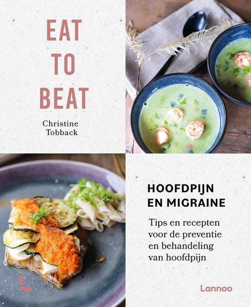 9789401481908 Eat to beat: hoofdpijn en migraine, Boeken, Gezondheid, Dieet en Voeding, Zo goed als nieuw, Verzenden
