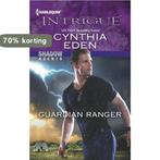 Guardian Ranger 9780373696710 Cynthia Eden, Boeken, Verzenden, Gelezen, Cynthia Eden