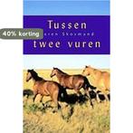 Tussen Twee Vuren 9789025737115 Karen Skovmand, Boeken, Verzenden, Gelezen, Karen Skovmand