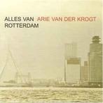cd - Arie van der Krogt - Alles Van Rotterdam, Alles Van..., Zo goed als nieuw, Verzenden