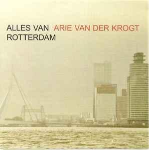 cd - Arie van der Krogt - Alles Van Rotterdam, Alles Van..., Cd's en Dvd's, Cd's | Overige Cd's, Zo goed als nieuw, Verzenden