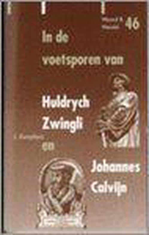 In de voetsporen van Huldrych Zwingli & Johannes Calvijn /, Boeken, Overige Boeken, Gelezen, Verzenden