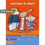 Wat hoor ik daar? / Lees! 9789027668653 Paul van Loon, Verzenden, Gelezen, Paul van Loon