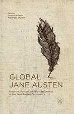 Global Jane Austen : Pleasure, Passion, and Pos. Raw, L.., Boeken, Verzenden, Zo goed als nieuw, Raw, L.