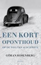 Een kort oponthoud op de weg van Auschwitz 9789045022857, Verzenden, Zo goed als nieuw, Goran Rosenberg