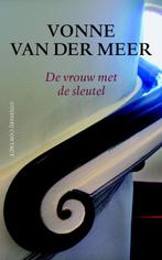 De vrouw met de sleutel 9789025436292 Vonne van der Meer, Boeken, Verzenden, Gelezen, Vonne van der Meer