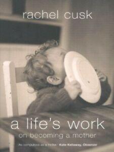 A lifes work: on becoming a mother by Rachel Cusk, Boeken, Biografieën, Gelezen, Verzenden