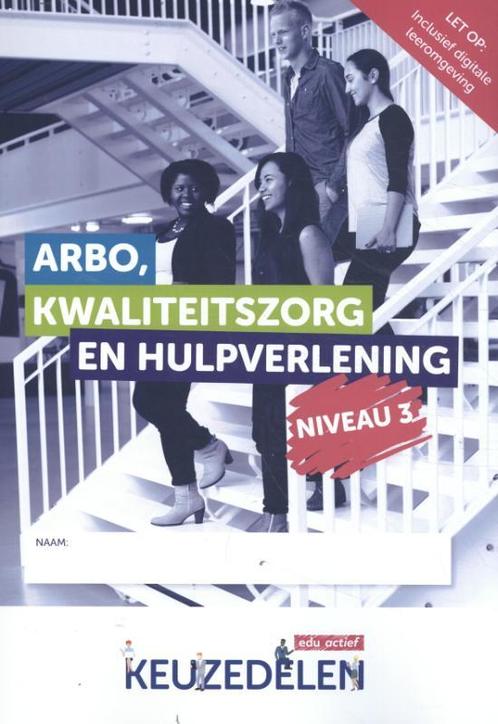 Keuzedeel Arbo, kwaliteitszorg en hulpverlening / Niveau 3 /, Boeken, Schoolboeken, Gelezen, Verzenden