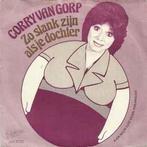 vinyl single 7 inch - Corry van Gorp - Zo Slank Zijn Als..., Cd's en Dvd's, Verzenden, Zo goed als nieuw