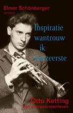 Inspiratie wantrouw ik ten zeerste 9789044641325, Verzenden, Gelezen, Elmer Schönberger