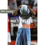 Moed, zweet en tranen 9789043914895 Geert De Vriese, Verzenden, Zo goed als nieuw, Geert De Vriese