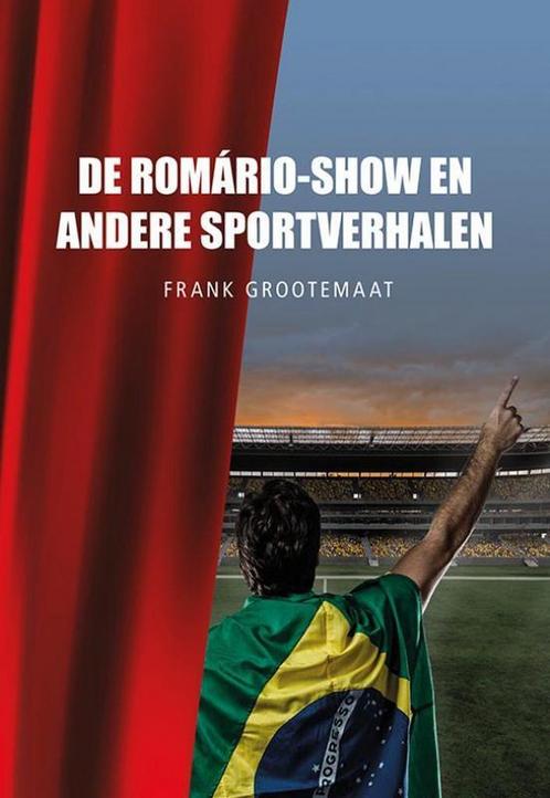 9789463652872 De Romario-show en andere sportverhalen, Boeken, Biografieën, Nieuw, Verzenden