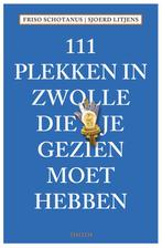 111 Plekken  -   111 plekken in Zwolle die je gezien moet, Boeken, Strips | Comics, Gelezen, Friso Schotanus, Sjoerd Litjens, Verzenden