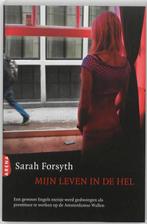 Mijn leven in de hel 9789089900975 Sarah Forsyth, Verzenden, Gelezen, Sarah Forsyth