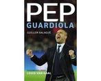 Boek Pep Guardiola 9789021564166, Boeken, Verzenden, Zo goed als nieuw