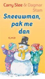 Sneeuwman, Pak Me Dan 9789049923143 Slee Carry, Boeken, Kinderboeken | Kleuters, Gelezen, Slee Carry, Stam Dagmar, Verzenden