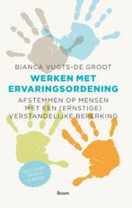 Werken met ervaringsordening 9789024402724, Boeken, Studieboeken en Cursussen, Verzenden, Gelezen, Bianca Vugts - De Groot
