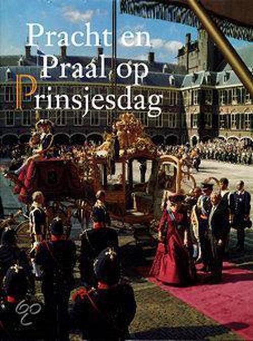Pracht en praal op prinsjesdag 9789028811164 T. Van Leeuwen, Boeken, Politiek en Maatschappij, Gelezen, Verzenden
