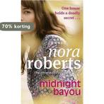 Midnight Bayou 9780749933005 Nora Roberts, Boeken, Verzenden, Gelezen, Nora Roberts