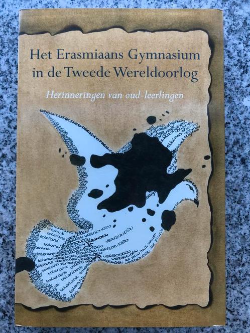Het Erasmiaans Gymnasium in de Tweede Wereldoorlog, Boeken, Geschiedenis | Stad en Regio, 20e eeuw of later, Gelezen, Verzenden