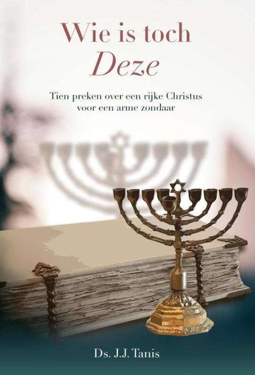 Wie is toch Deze? 9789087184056 J.J. Tanis, Boeken, Godsdienst en Theologie, Gelezen, Verzenden