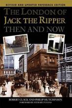 9781859838785 The London of Jack the Ripper Then and Now, Verzenden, Nieuw, Philip Hutchinson