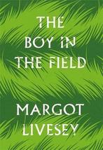 The Boy in the Field 9781529339109 Margot Livesey, Gelezen, Margot Livesey, Verzenden