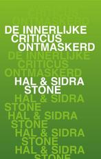 De innerlijke criticus ontmaskerd 9789020213249 Hal Stone, Verzenden, Zo goed als nieuw, Hal Stone