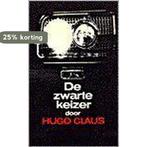 De zwarte keizer / BB-literair 9789023400035 Hugo Claus, Verzenden, Gelezen, Hugo Claus