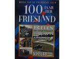 100 jaar Friesland - 100 jaar Friesland, Boeken, Ophalen of Verzenden, Nieuw