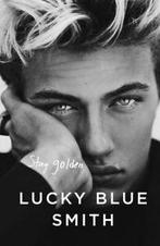 Stay golden by Lucky Blue Smith (Hardback), Gelezen, Lucky Blue Smith, Verzenden