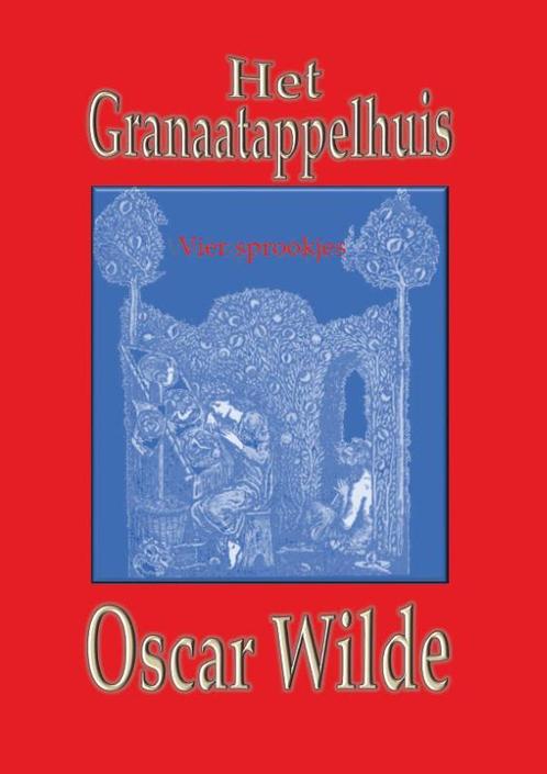 Het Granaatappelhuis 9789492575791 Oscar Wilde, Boeken, Romans, Zo goed als nieuw, Verzenden