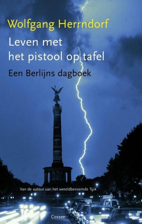 Leven met het pistool op tafel (9789059365384), Boeken, Romans, Nieuw, Verzenden