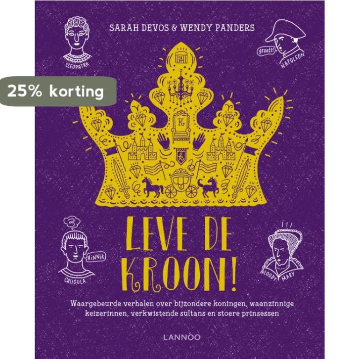Leve de kroon! 9789401451864 Sarah Devos, Boeken, Overige Boeken, Zo goed als nieuw, Verzenden