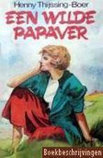Wilde papaver 9789024218820 H. Thijssing-Boer, Boeken, Verzenden, Gelezen, H. Thijssing-Boer