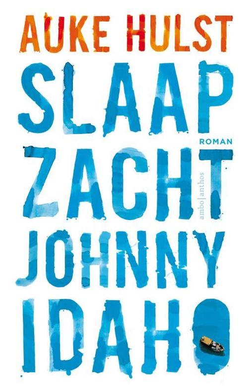 Slaap zacht, Johnny Idaho 9789041424839 Auke Hulst, Boeken, Romans, Zo goed als nieuw, Verzenden