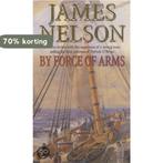 By Force of Arms 9780552149600 James L. Nelson, Boeken, Verzenden, Gelezen, James L. Nelson