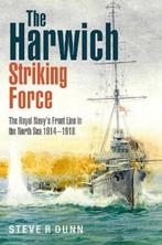 9781399015967 The Harwich Striking Force, Verzenden, Nieuw, Steve Dunn