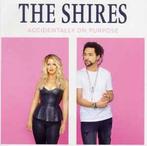 cd - The Shires - Accidentally On Purpose, Verzenden, Zo goed als nieuw