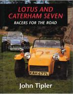 LOTUS AND CATERHAM SEVEN, RACERS FOR THE ROAD, Nieuw, Author