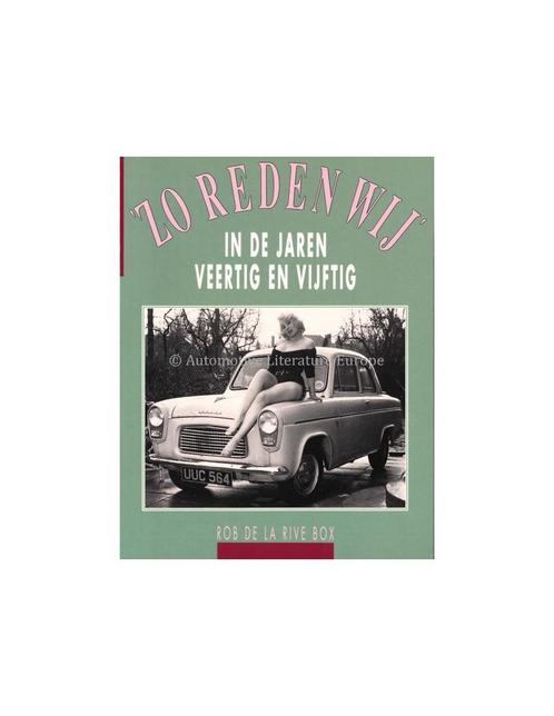 ZO REDEN WIJ IN DE JAREN VEERTIG EN VIJFTIG, Boeken, Auto's | Boeken