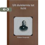 Uit duisternis tot licht 9789082536614 Eliezer Kropveld, Boeken, Verzenden, Zo goed als nieuw, Eliezer Kropveld