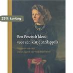 Een Perzisch kleed voor een kistje aardappels 9789081200622, Verzenden, Gelezen, G.W.J. Bertel-Braat